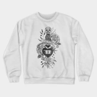 My effort my rage skull dagger Crewneck Sweatshirt